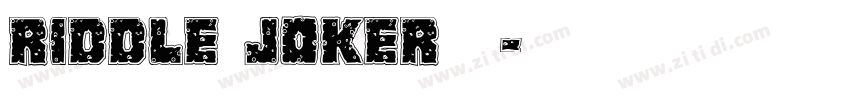 riddle joker字体字体转换